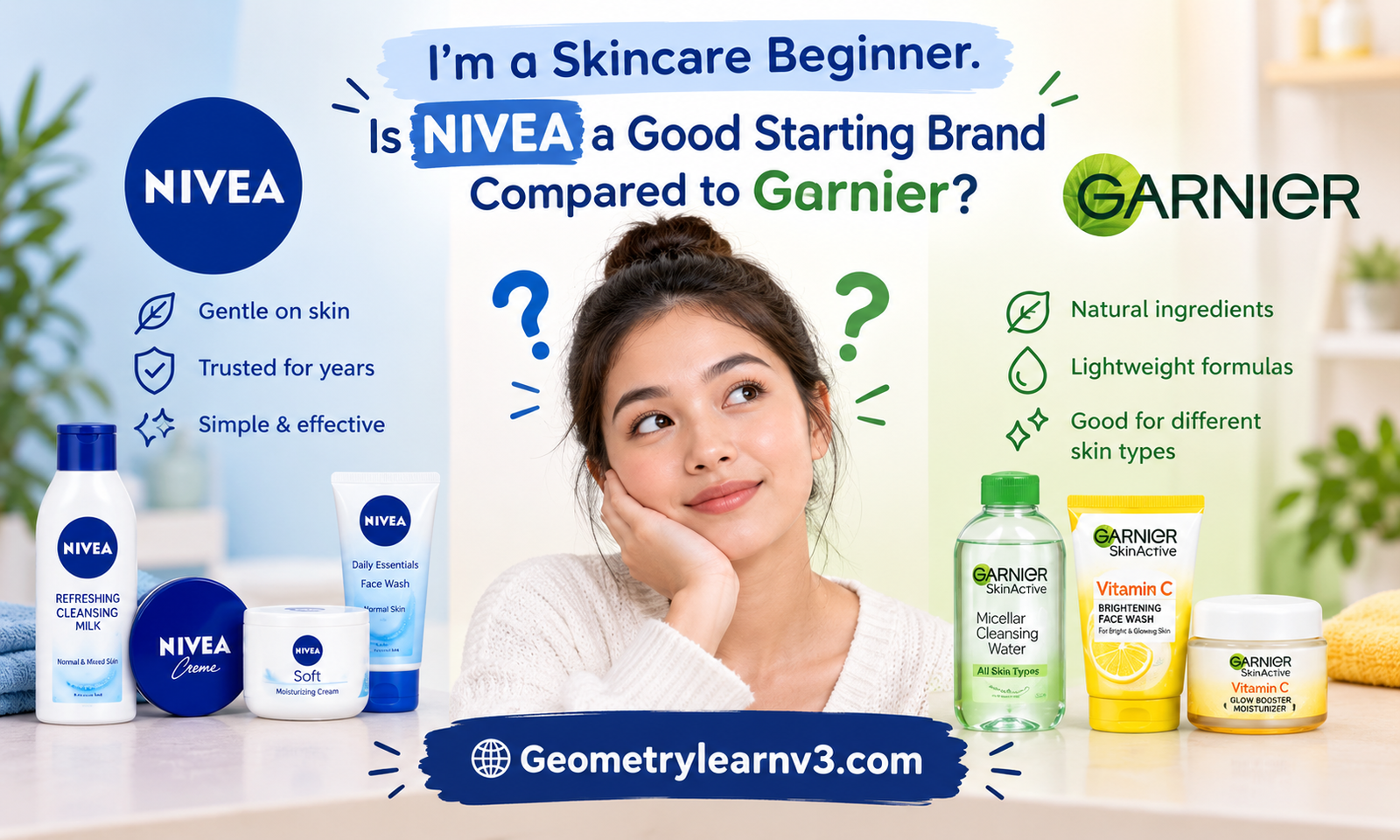 I’m a Skincare Beginner. Is NIVEA a Good Starting Brand Compared to Garnier?
